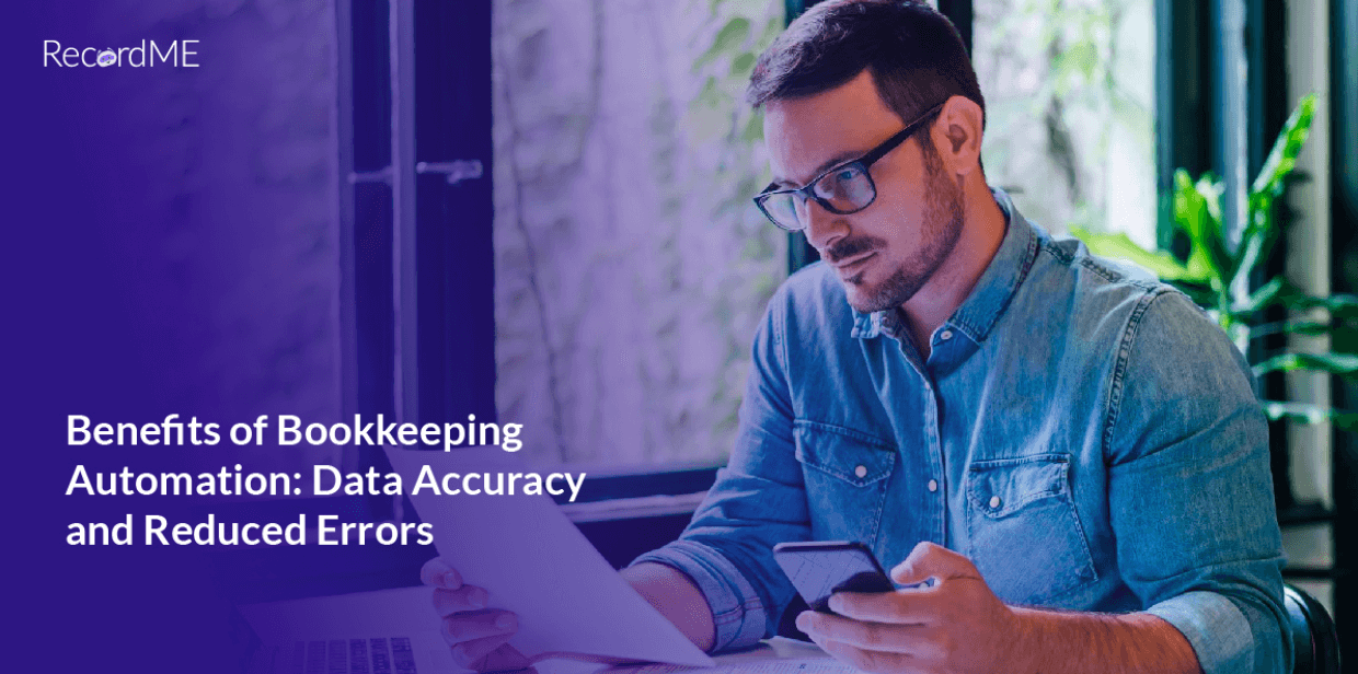 Benefits of Bookkeeping Automation- Data Accuracy and Reduced Errors