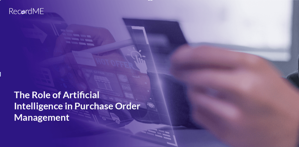 The Role of Artificial Intelligence in Purchase Order Management
