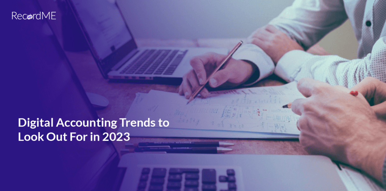 Digital Accounting Trends to Look Out For in 2023