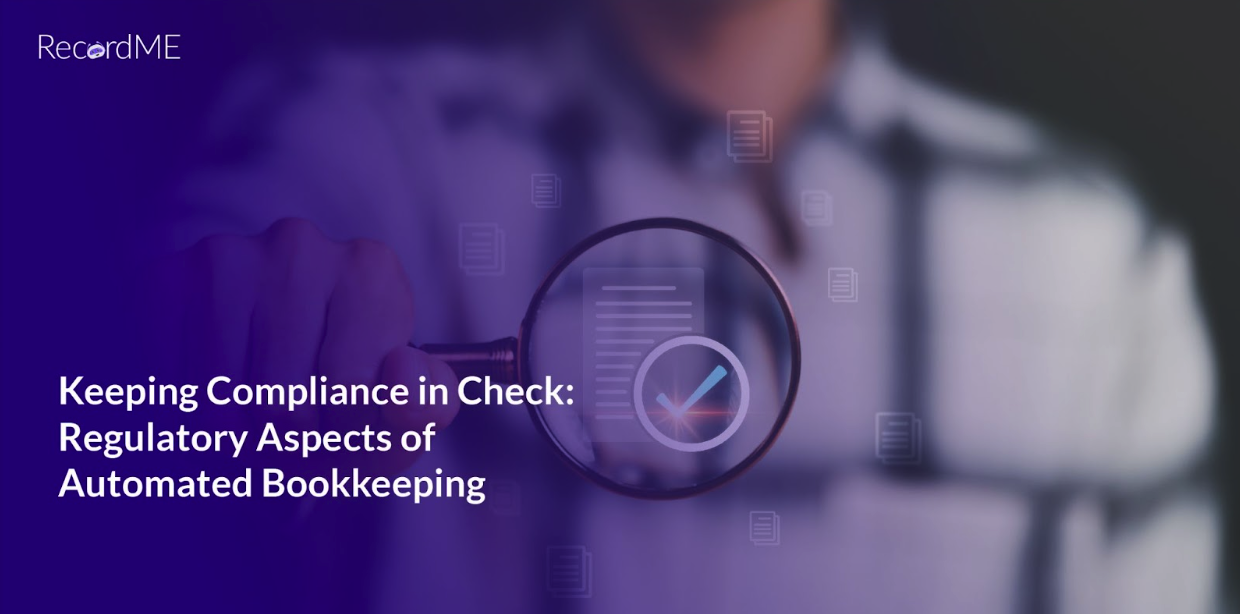 Keeping Compliance in Check- Regulatory Aspects of Automated Bookkeeping