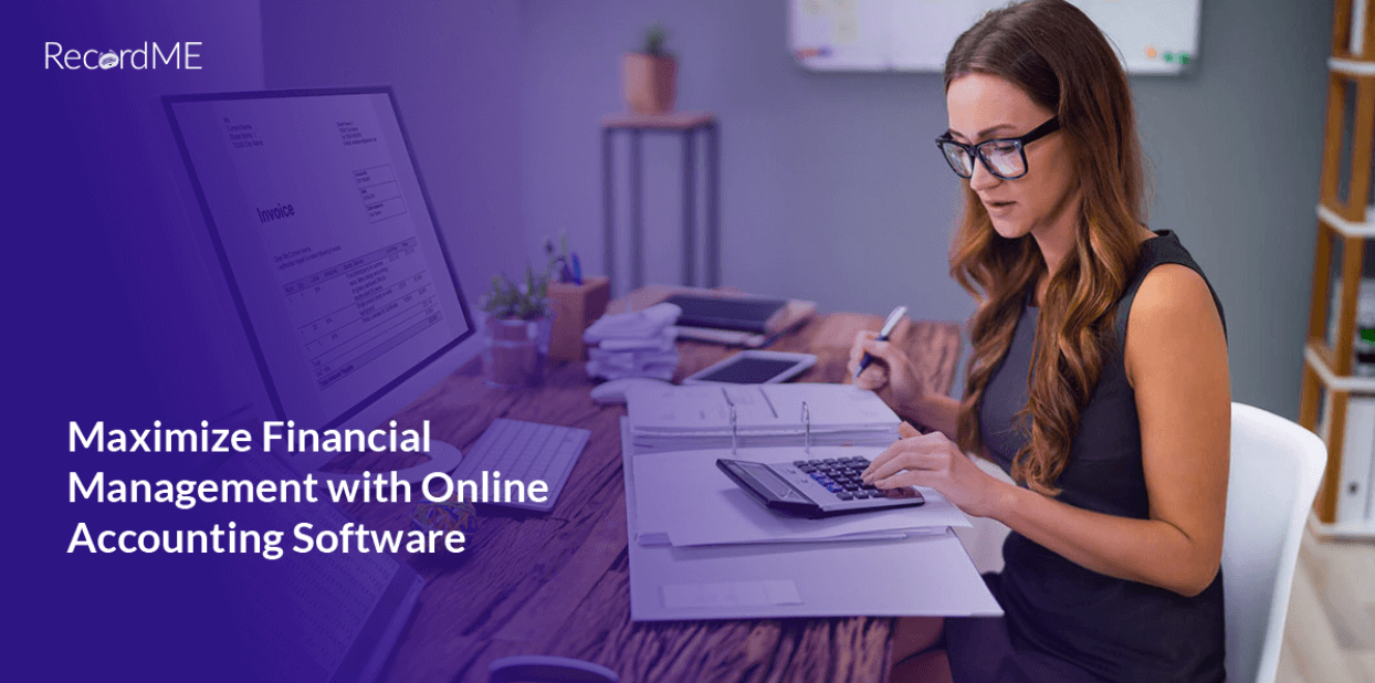Maximize Financial Management with Online Accounting Software
