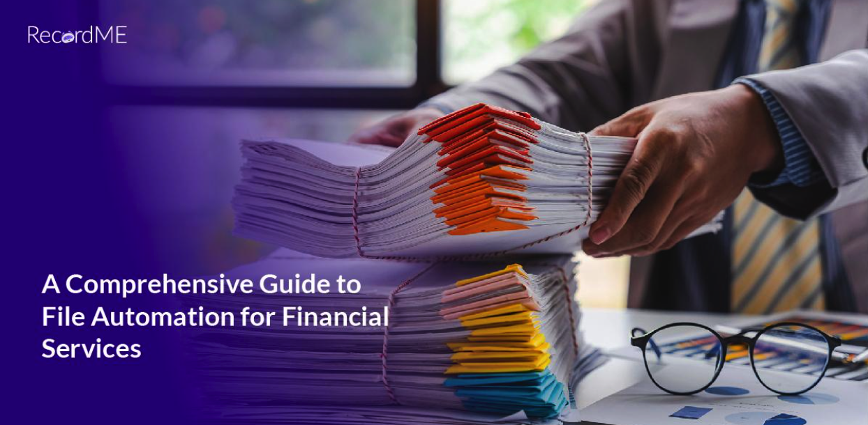 A Comprehensive Guide to File Automation for Financial Services